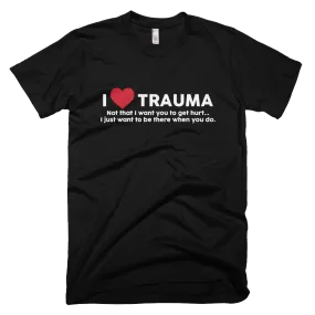 I Love Trauma