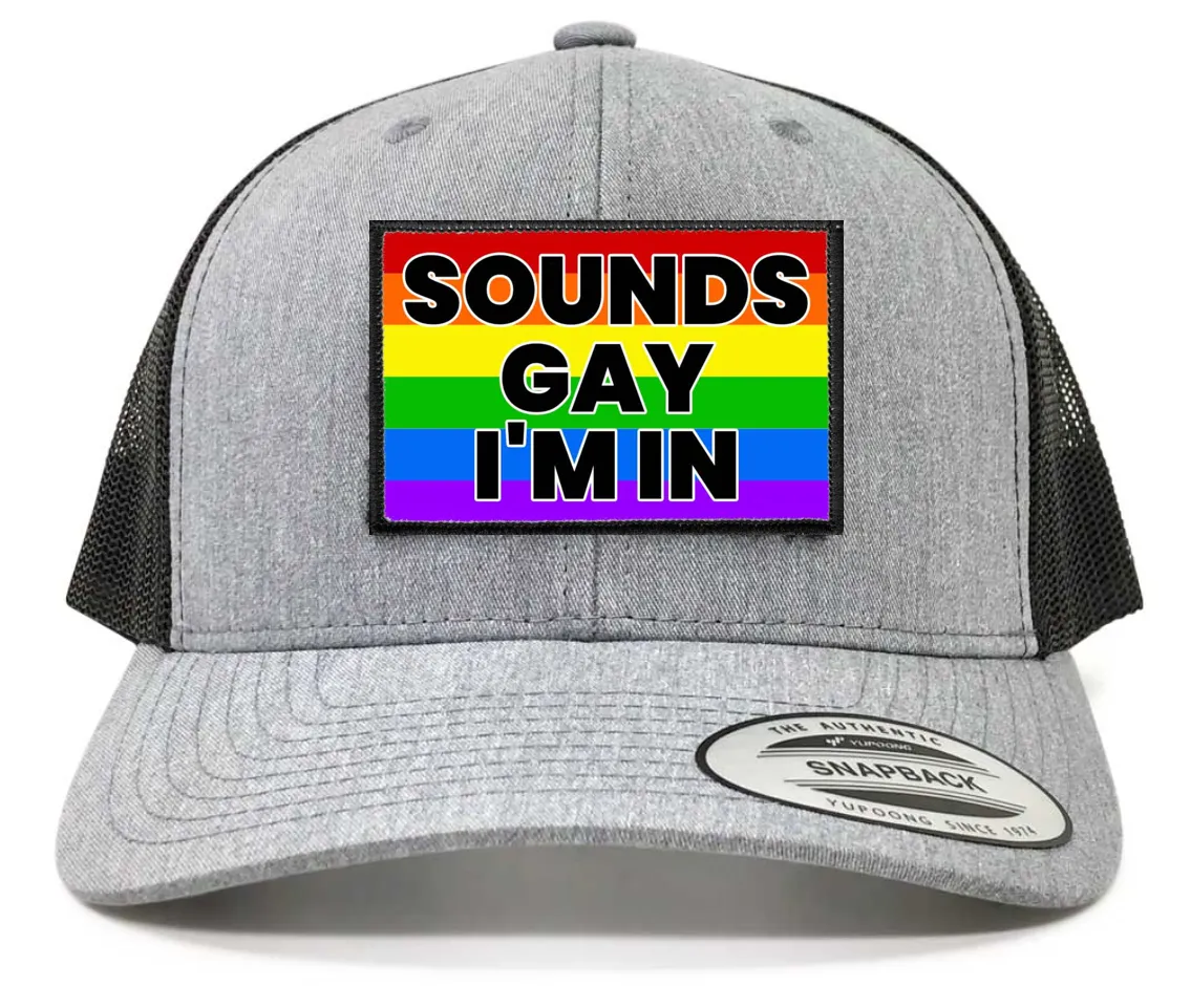 Sounds Gay I'm In Patch on Retro Trucker Pull Patch Hat By Snapback - Melange & Black Mesh